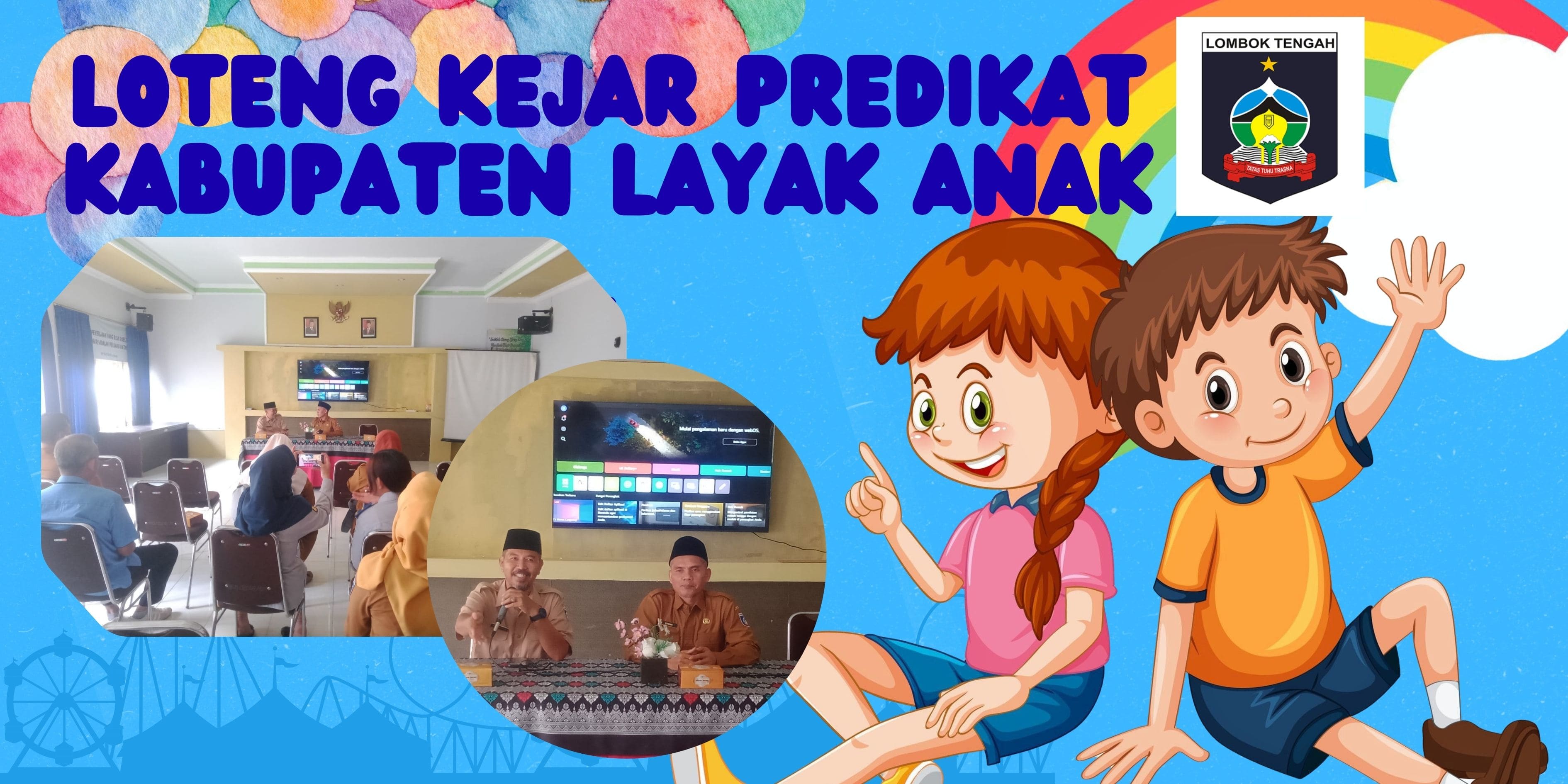Loteng Kejar Predikat Kabupaten Layak Anak .